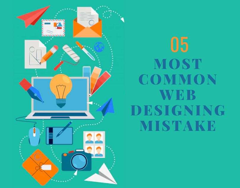 Top 5 mistakes to avoid while designing a business website